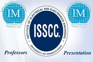 ارائه اساتید مدعو به مجموعه جلسات ISSCC؛ Presentation Of Professors