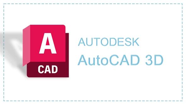 آموزش طراحی سه بعدی با نرم افزار اتوکد (AutoCAD 3D)